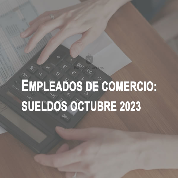 Escalas Salariales Empleados De Comercio OCTUBRE 2023 (Acuerdo 07/2023)