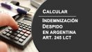 CALCULAR INDEMNIZACIÓN POR DESPIDO: Todo Lo Que Hay Que Saber