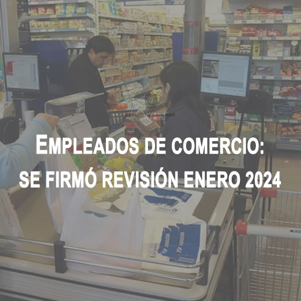 Empleados de Comercio se firmó la revisión enero 2024